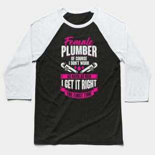 Funny Plumbing Female Plumber Girl Gift Baseball T-Shirt